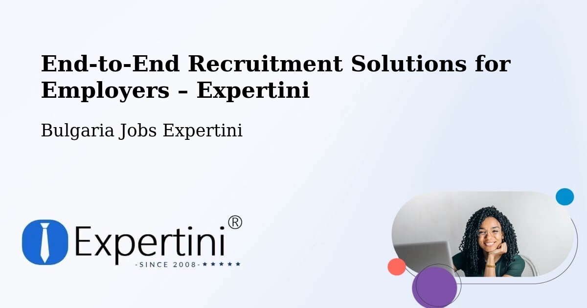 Recruitment Solutions for Employers – Kula - Kula, Bulgaria Jobs Expertini